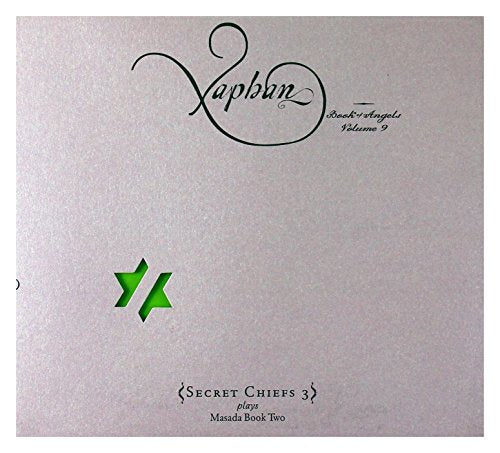 SECRET CHIEFS 3 - XAPHAN: THE BOOK OF ANGELS VOLUME 9 (CD)