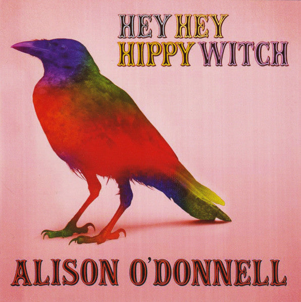 O'DONNELL, ALISON  - HEY HEY HIPPY WITCH