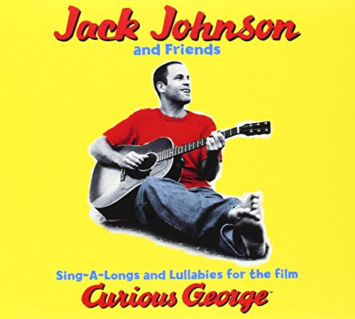 JOHNSON, JACK & FRIENDS  - CURIOUS GEORGE: SING-A-LONGS AND LULLABIES FOR THE FILM