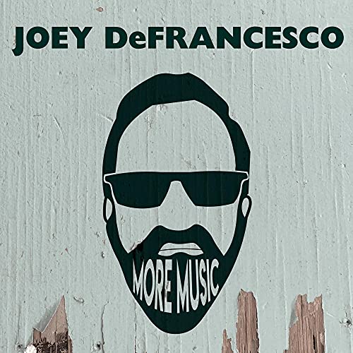 JOEY DEFRANCESCO - MORE MUSIC (VINYL)