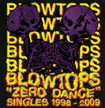 BLOWTOPS - ZERO DANCE, SINGLES 1998-2009 [LP]