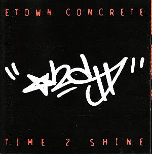 E.TOWN CONCRETE  - TIME 2 SHINE