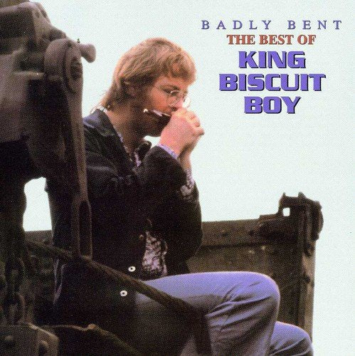 KING BISCUIT BOY  - BADLY BENT-BEST OF