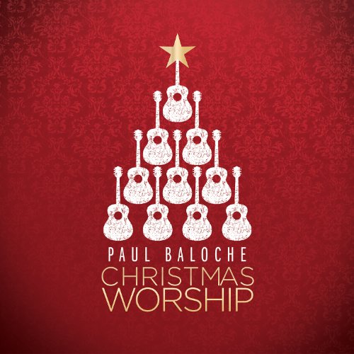 BALOCHE, PAUL - CHRISTMAS WORSHIP