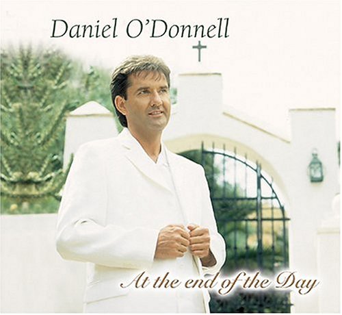 O'DONNELL, DANIEL - AT THE END OF THE DAY