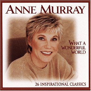 ANNE MURRAY - WHAT A WONDERFUL WORLD