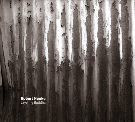 HENKE, ROBERT  - LAYERING BUDDHA