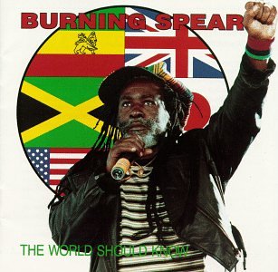 BURNING SPEAR - WORLD SHOULD KNOW