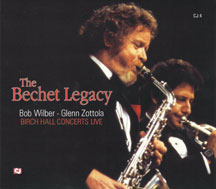 BOB WILBER & GLENN ZOTTOLA - BECHET LEGACY: BIRCH HALL CONCERTS [CD]