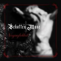 SCHATTEN MUSE - VERG├ñNGLICHKEIT [CD]