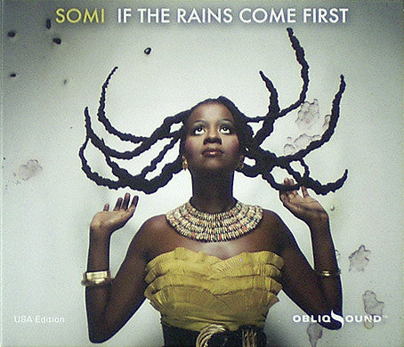 SOMI  - IF THE RAINS COME FIRST