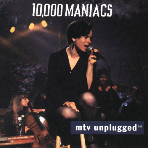 10,000 MANIACS  - MTV UNPLUGGED