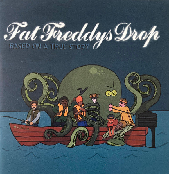FAT FREDDY'S DROP  - BASED ON A TRUE STORY