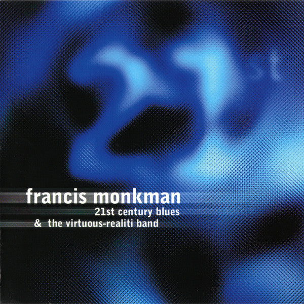 MONKMAN, FRANCIS  - 21ST CENTURY BLUES