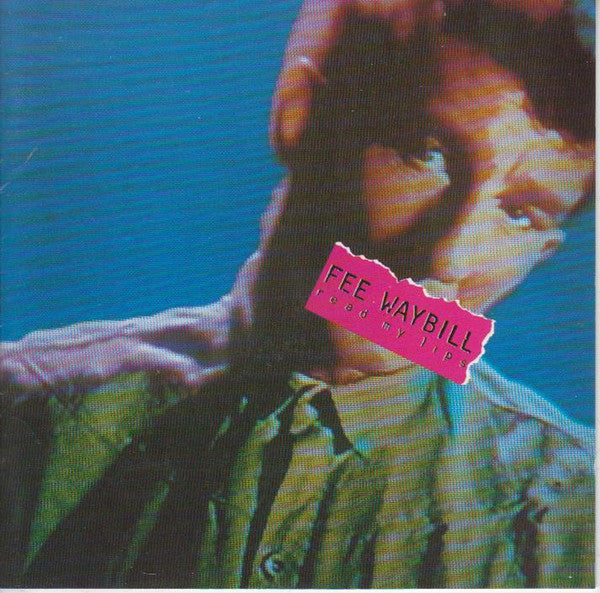 WAYBILL, FEE  - READ MY LIPS