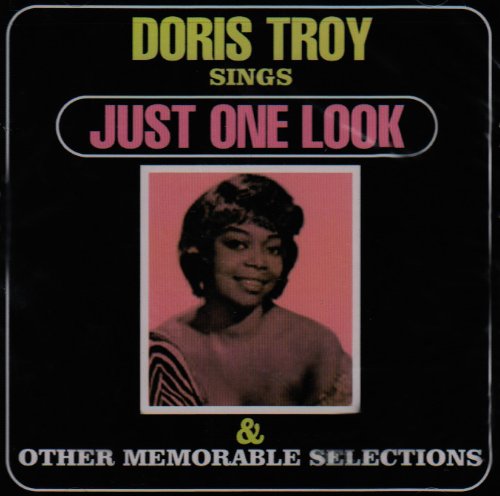 DORIS TROY - DORIS TROY SINGS JUST ONE LOOK & OTHER MEMORABLE SELECTIONS