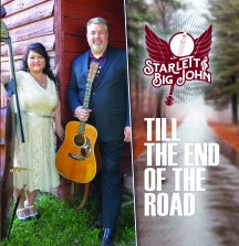 STARLETT & BIG JOHN - TILL THE END OF THE ROAD [CD]
