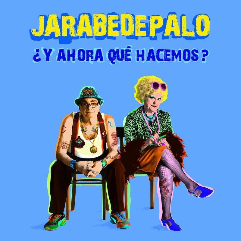 JARABE DE PALO  - Y AHORA QUE HACEMOS?