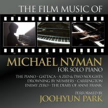 JOOHYUN PARK - THE FILM MUSIC OF MICHAEL NYMAN FOR SOLO PIANO [CD]
