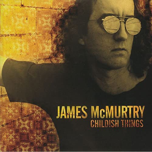 MCMURTRY,JAMES - CHILDISH THINGS (2LP) (RSD)