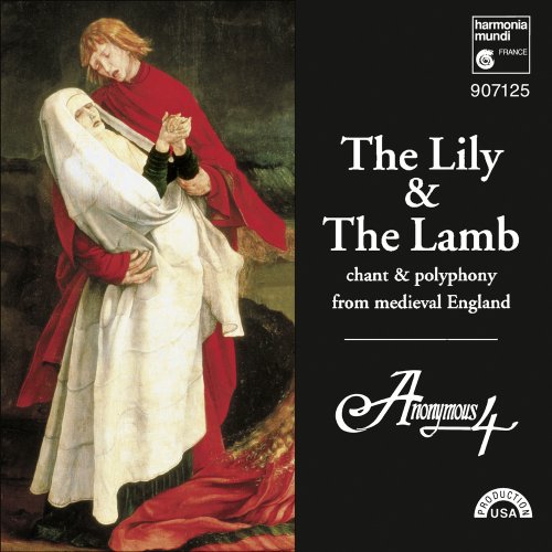 ANONYMOUS 4 - LILY & THE LAMB