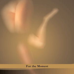 BRODY, PAUL - FOR THE MOMENT