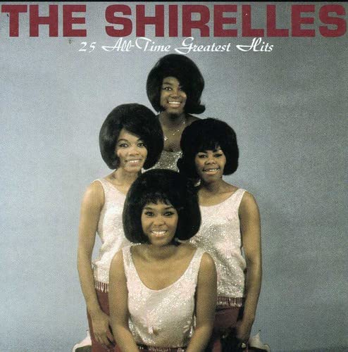 SHIRELLES - 25 ALL TIME GR HITS