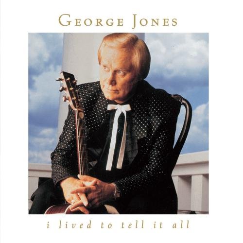 JONES, GEORGE  - I LIVED TO TELL IT ALL