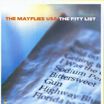 MAYFLIES USA, THE - THE PITY LIST