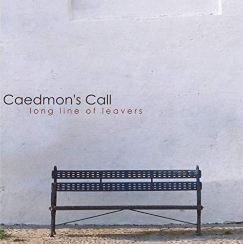 CAEDMON'S CALL  - LONG LINE OF LEAVERS