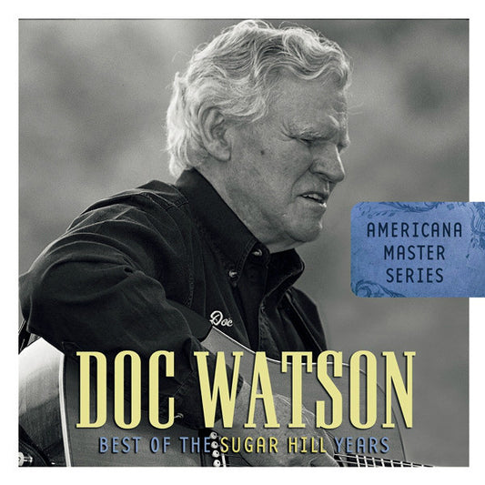 WATSON, DOC  - BEST OF THE SUGAR HILL YEARS