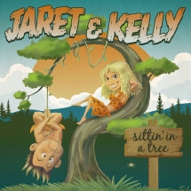 JARET AND KELLY - SITTIN' IN A TREE [CD]