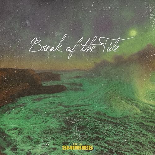 LIL SMOKIES - BREAK OF THE TIDE (VINYL)