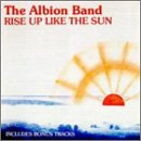 ALBION BAND - RISE UP LIKE THE SUN