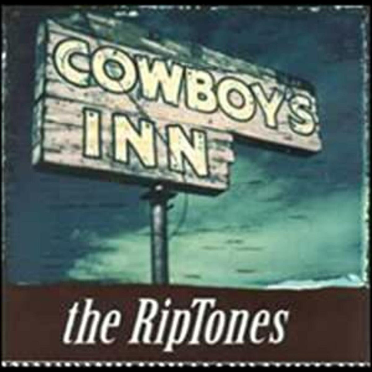 RIPTONES - COWBOY'S INN