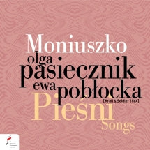 OLGA PASIECZNIK & EWA POBLOCKA - MONIUSZKO: SONGS [CD]