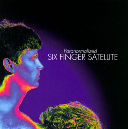 SIX FINGER SATELLITE  - PARANORMALIZED