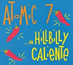 ATOMIC 7 - ...EN HILLBILLY CALIENTE