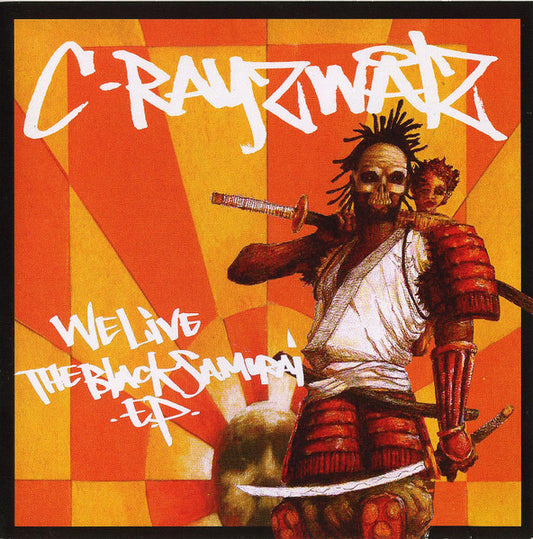 C-RAYZ WALZ  - WE LIVE: BLACK SUMURAI