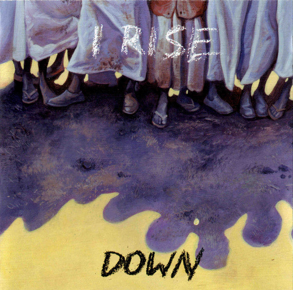 I RISE  - DOWN