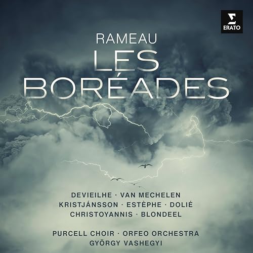 SABINE DEVIEILHE, REINOUD VAN MECHELEN, ORFEO ORCHESTRA & GYöRGY VASHEGYI - RAMEAU: LES BORéADES (CD)