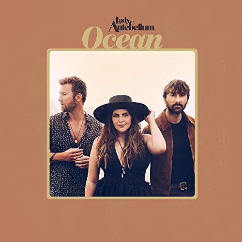 LADY ANTEBELLUM - OCEANS