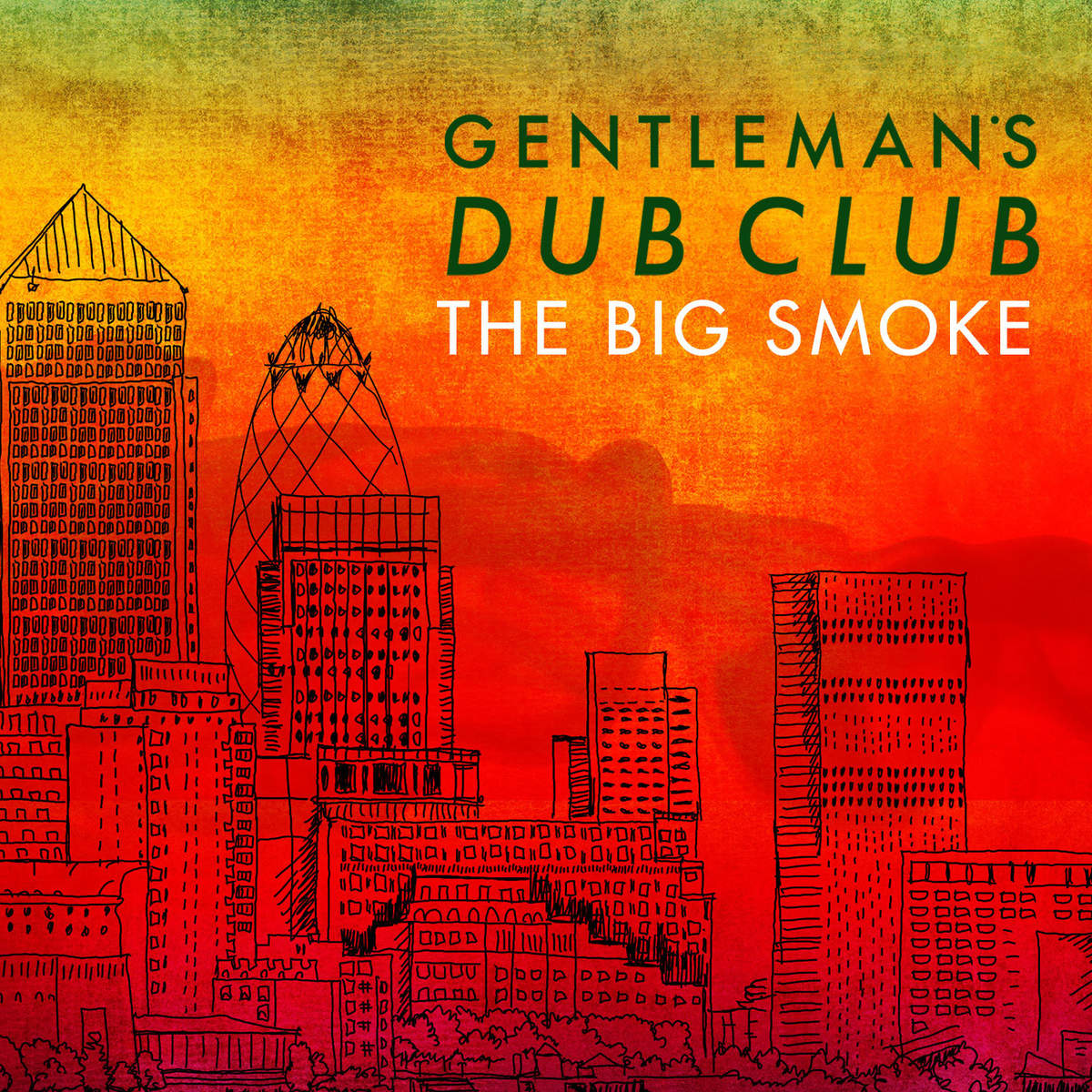 GENTLEMAN'S DUB CLUB  - BIG SMOKE