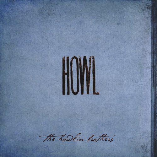 THE HOWLIN' BROTHERS - HOWL (CD)
