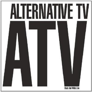 ALTERNATIVE TV  - BLACK & WHITE LIVE