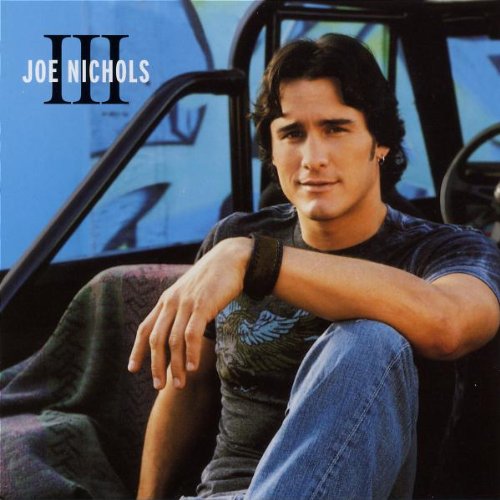 JOE NICHOLS - III