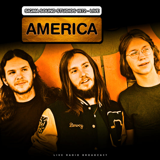 AMERICA  - SIGMA SOUND STUDIOS 1972