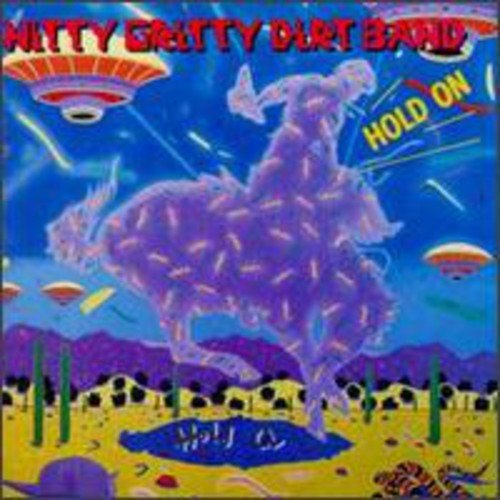 NITTY GRITTY DIRT BAND - HOLD ON