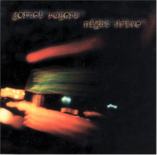 ROGERS, GARNET - NIGHT DRIVE