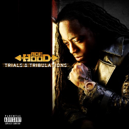 ACE HOOD - TRIALS AND TRIBULATIONS (DELUXE)